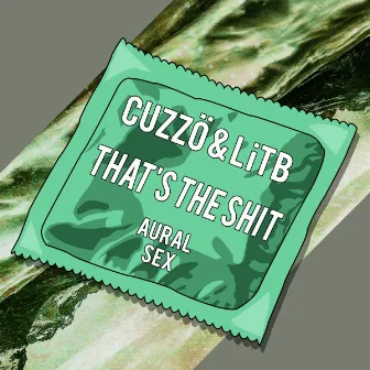 That's The Shit by CUZZÖ