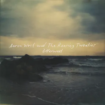 Bittersweet by Aaron West and The Roaring Twenties