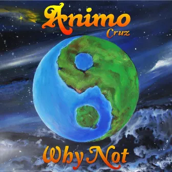 Why Not by Animo Cruz