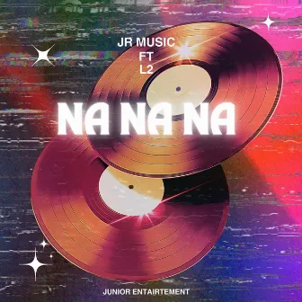 NA NA NA by JR Music