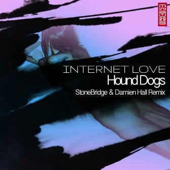 Internet Love by Hound Dogs