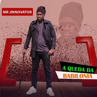 A Queda da Babilônia by MR JINNOVATOR