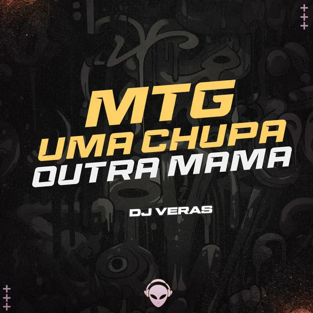 MTG UMA CHUPA OUTRA MAMA