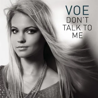 Don't Talk To Me by Voe