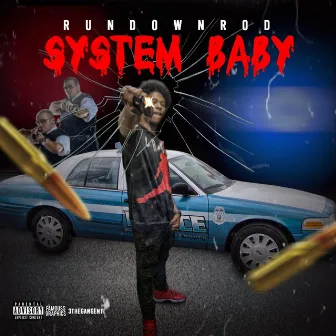 System Baby by RunDownRod