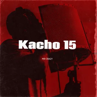 KACHO 15 by Mr. Crazy