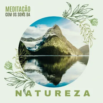 Meditação com os Sons da Natureza – Terapia para Relaxamento, Paz e Harmonia, Descanso Profundo by Esperanza Zen