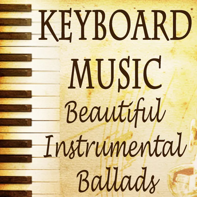 Keyboard Music - Beautiful Instrumental Ballads