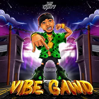 Vibe Gawd by Jay Griffy