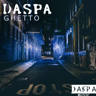 Ghetto by Daspa