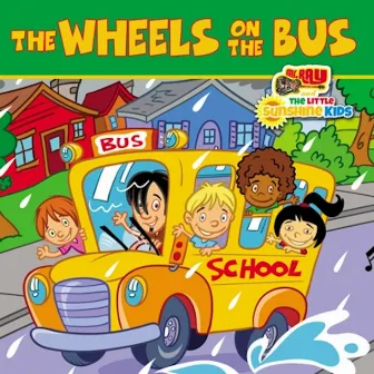 The Wheels on the Bus by The Little Sunshine Kids Singers