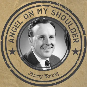 Angel on My Shoulder by Jimmy Young