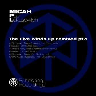 The Five Winds Remixed, Pt. 1 by Micah Paul Lukasewich