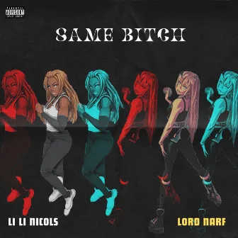 Same Bitch by Lord Narf