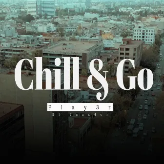 Chill & Go by Unknown Artist