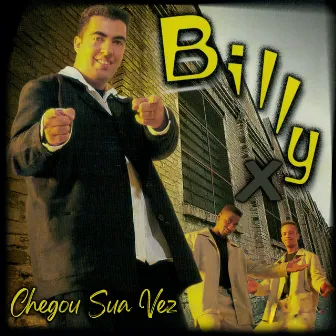 Chegou Sua Vez by Billy X