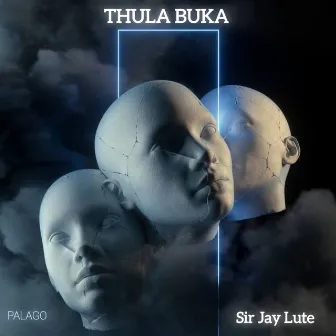 Thula Buka by Sir Jay Lute