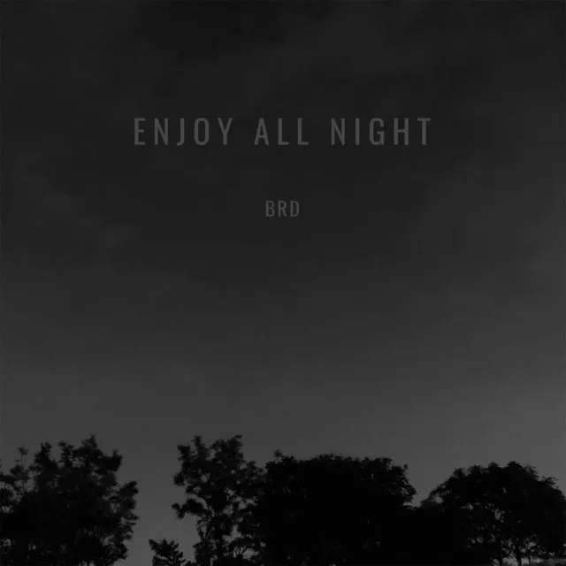 enjoy all night