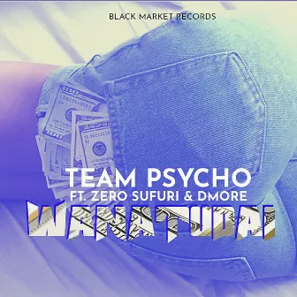 Wanatudai by Team Psycho