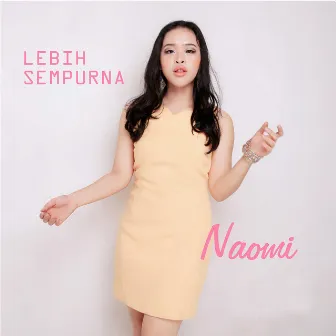 Lebih Sempurna by Naomi