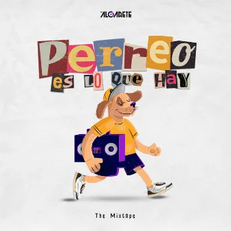 Perreo Es Lo Que Hay (The Mix Tape) by KELVINMOS