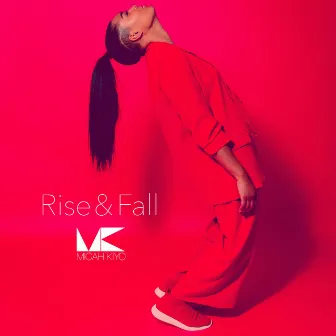 Rise & Fall by Micah Kiyo