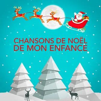 Chansons de Noël de mon enfance by Les Amis Du Père Noël