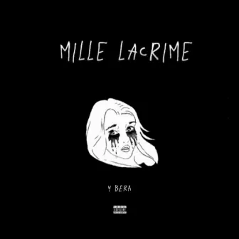 Mille Lacrime by Y Bera