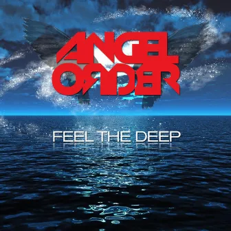 Feel The Deep by Angel Order