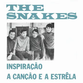 Inspiração / a Canção e a Estrela by The Snakes