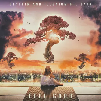 Feel Good (with Daya) by Gryffin