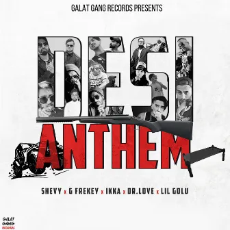 Desi Anthem by Shevy