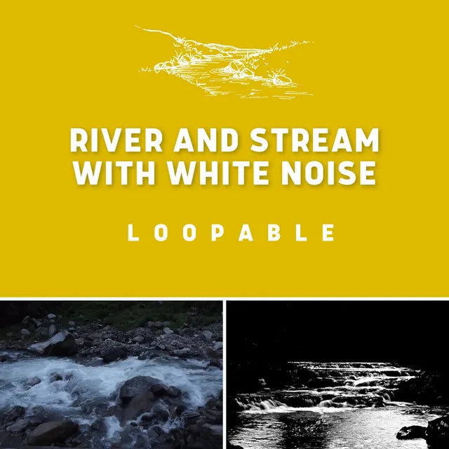 River and Stream with White Noise - Loopable