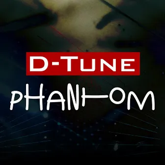 Phantom by D-Tune