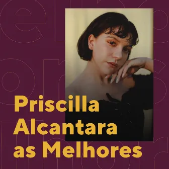 Priscilla Alcantara As Melhores by Priscilla Alcantara