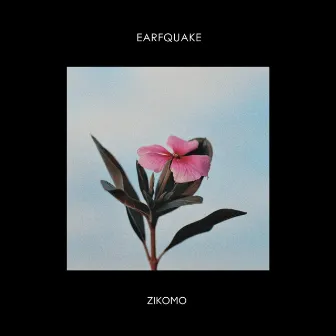 Earfquake by Zikomo