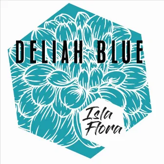 Isla Flora by Deliah Blue