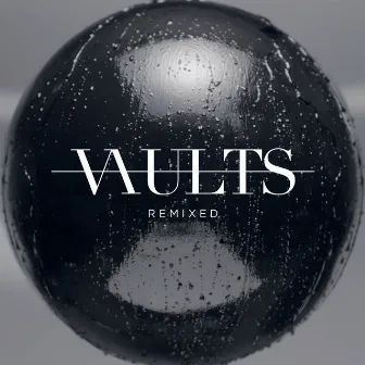 Remixed by Vaults