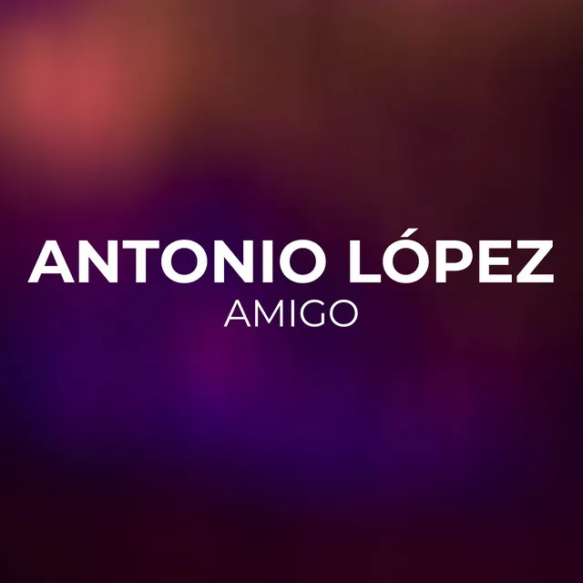 Antonio Lopez