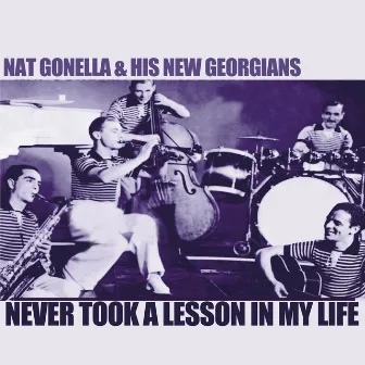 Never Took a Lesson in My Life by Nat Gonella and his New Georgians