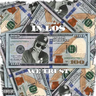 In Los We Trust by C.Los Money