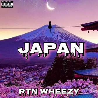 Japan by RTN WHEEZY