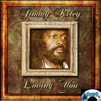 Loving You by Jimmy Riley