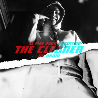 THE CLEANER by El Pibe Dogo