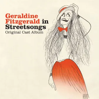 Streetsongs (Original Cast Album) [Live] by Geraldine Fitzgerald