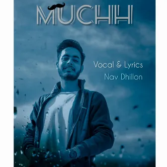 Muchh (Live) by Nav Dhillon