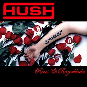 Roses & Razorblades by Hush