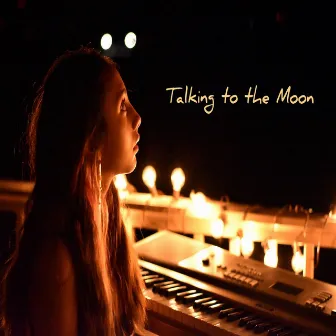 Talking to the Moon by Ashley Marina