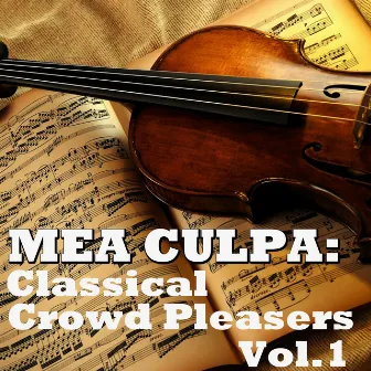 Mea Culpa: Classical Crowd Pleasers, Vol.1 by Novosibirsk Philharmonic Orchestra