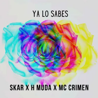 Ya Lo Sabes by Skar